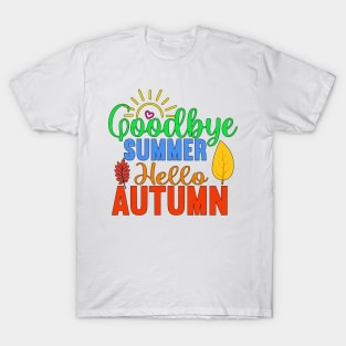 Goodbye Summer - Hello Autumn T-Shirt